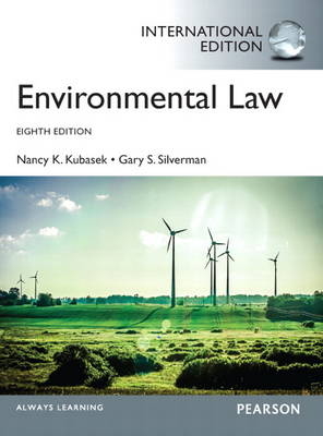 Environmental Law - Nancy K. Kubasek, Gary S. Silverman