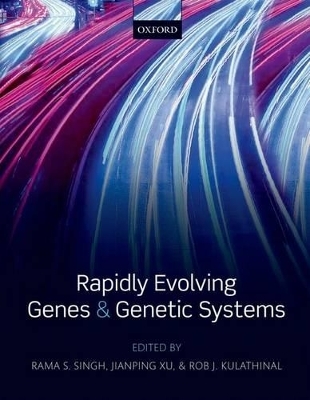 Rapidly Evolving Genes and Genetic Systems - 