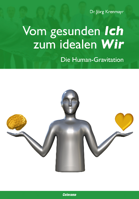 Vom gesunden Ich zum idealen Wir - Jörg Krenmayr