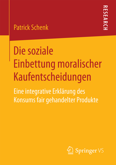 Die soziale Einbettung moralischer Kaufentscheidungen - Patrick Schenk