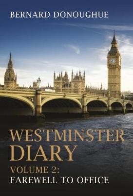Westminster Diary - Bernard Donoughue