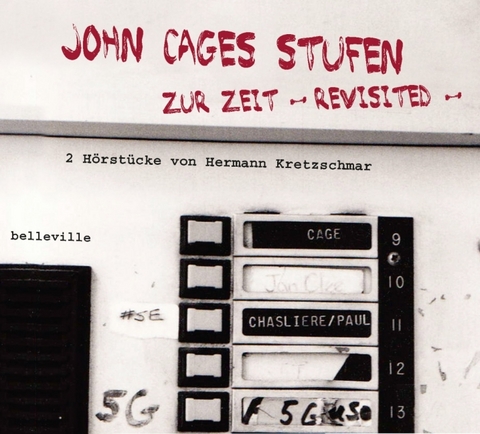 John Cages STUFEN / Zur Zeit – revisited – - 