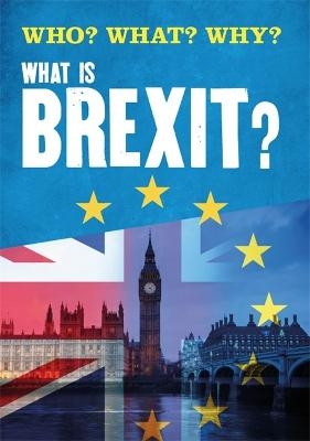 Who? What? Why?: What is Brexit? - Claire Leclerc