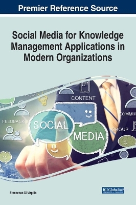 Social Media for Knowledge Management Applications in Modern Organizations - Francesca Di Virgilio