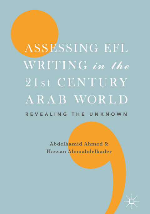 Assessing EFL Writing in the 21st Century Arab World - 