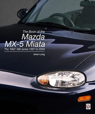 The Book of the Mazda Mx-5 Miata - Brian Long