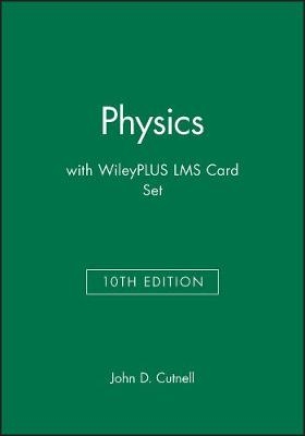 Physics, 10e with WileyPLUS LMS Card Set - John D. Cutnell