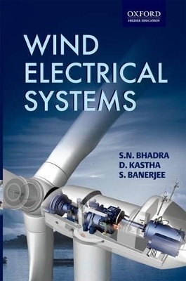 WIND ELECTRICAL SYSTEMS - S. N. Bhadra, D. Kastha, S. Banerjee