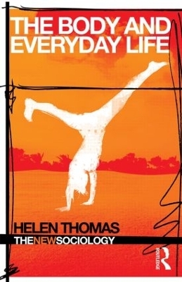 The Body and Everyday Life - Helen Thomas