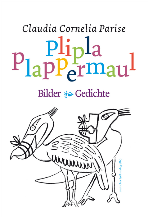 Pliplaplappermaul - Claudia C. Parise