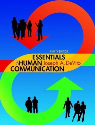 Essentials of Human Communication Plus NEW MyCommunicationLab with eText -- Access Card Package - Joseph A. DeVito
