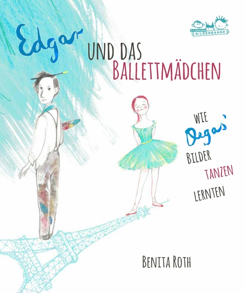 Edgar und das Ballettmädchen - Benita Roth