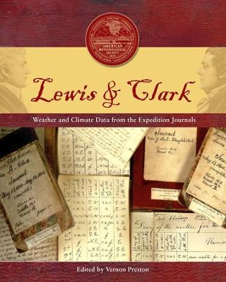 Lewis & Clark – Weather and Climate Data from the Expedition Journals - Vernon Preston