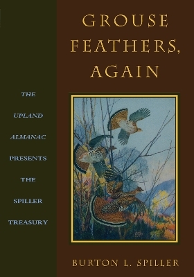 Grouse Feathers, Again - Burton L. Spiller