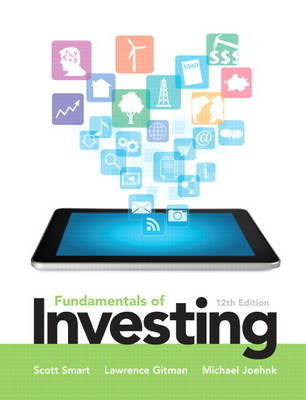 Fundamentals of Investing - Scott B. Smart, Lawrence J. Gitman, Michael D. Joehnk