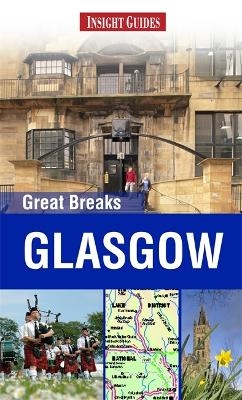 Insight Guides: Great Breaks Glasgow -  Insight Guides