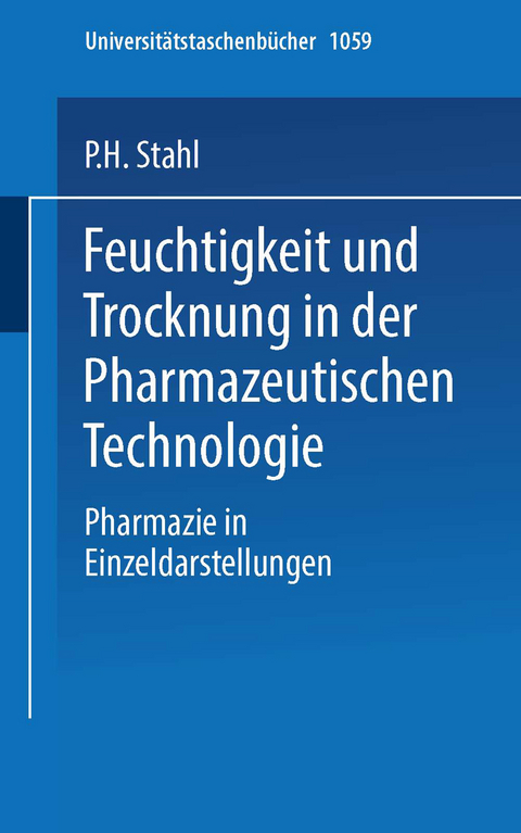 Feuchtigkeit und Trocknen in der pharmazeutischen Technologie - P.H. Stahl