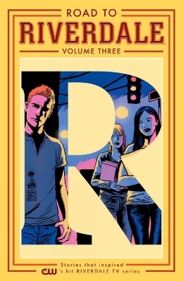 Road to Riverdale Vol. 3 - Mark Waid, Chip Zdarsky, Adam Hughes