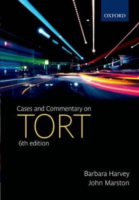 Cases and Commentary on Tort - Barbara Harvey, John Marston