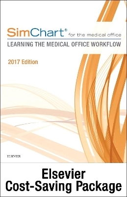 Simchart for the Medical Office: Learning the Medical Office Workflow - Elsevier eBook on Vitalsource & Simchart for the Medical Office (Access Cards) - 2017 Edition -  Elsevier