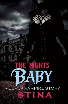 The Night's Baby -  Stina