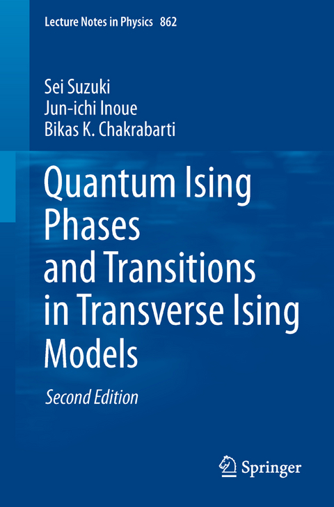 Quantum Ising Phases and Transitions in Transverse Ising Models - Sei Suzuki, Jun-ichi Inoue, Bikas K. Chakrabarti