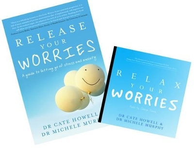 Relax and Release Your Worries Pack - Dr. Cate Howell, Dr. Michele Murphy