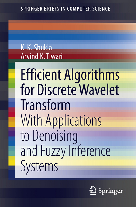 Efficient Algorithms for Discrete Wavelet Transform - K K Shukla, Arvind K. Tiwari
