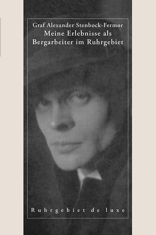 Meine Erlebnisse als Bergarbeiter im Ruhrgebiet 1923 - Graf Alexander Stenbock-Fermor