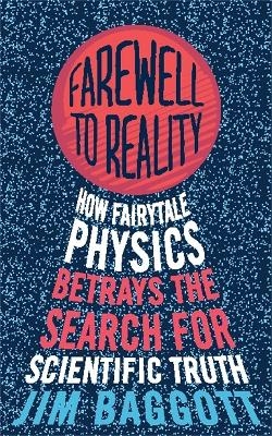 Farewell to Reality - Jim Baggott