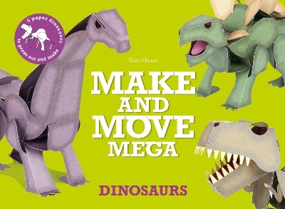 Make and Move Mega: Dinosaurs - Sato Hitsao