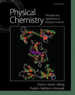 Physical Chemistry - Ignacio Tinoco, Kenneth Sauer, James Wang, Joseph Puglisi, Gerard Harbison