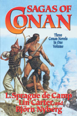 Sagas of Conan - L Sprague de Camp, Lin Carter, Bjorn Nyberg