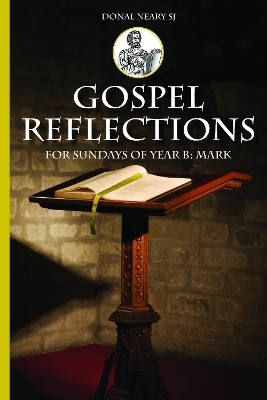 Gospel Reflections for Sundays Year B - Donal Neary