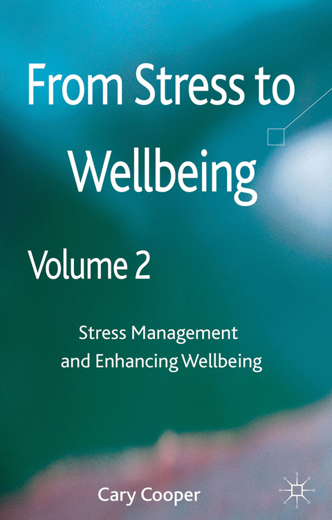 From Stress to Wellbeing Volume 2 - 