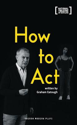 How to Act - Graham Eatough