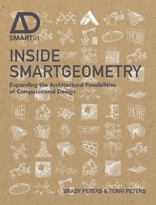 Inside Smartgeometry - Terri Peters, Brady Peters