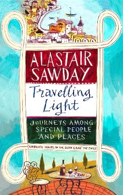 Travelling Light - Alastair Sawday