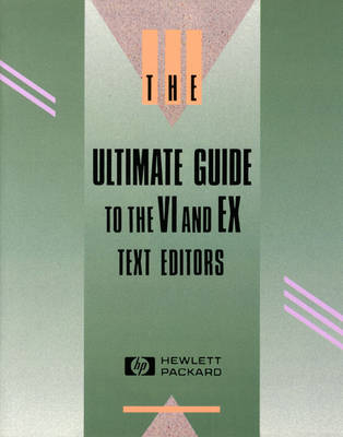 Ultimate Guide to the VI and X Text Editors -  Hewlett-Packard