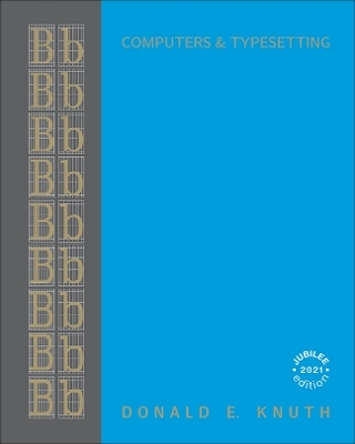 Computers & Typesetting, Volume B - Donald Knuth