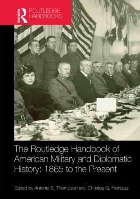 The Routledge Handbook of American Military and Diplomatic History - 
