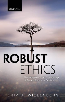 Robust Ethics - Erik J. Wielenberg