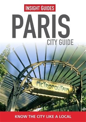 Insight Guides: Paris City Guide -  Insight Guides