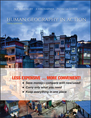 Human Geography in Action - Michael Kuby, John Harner, Patricia Gober