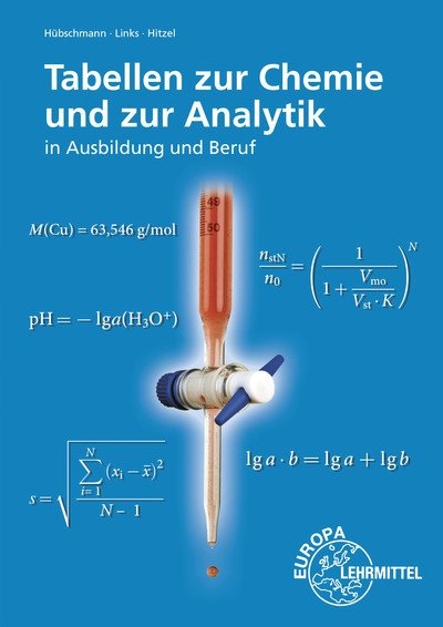 Tabellen zur Chemie und zur Analytik - Erich Hitzel, Ulrich Hübschmann, Erwin Links