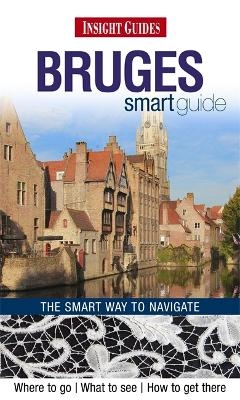 Insight Guides: Bruges Smart Guide -  Insight Guides