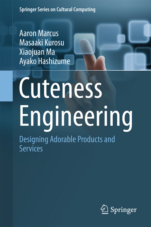 Cuteness Engineering - Aaron Marcus, Masaaki Kurosu, Xiaojuan Ma, Ayako Hashizume