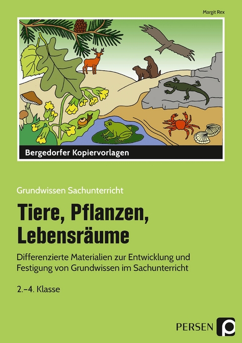 Tiere, Pflanzen, Lebensräume - Margit Rex