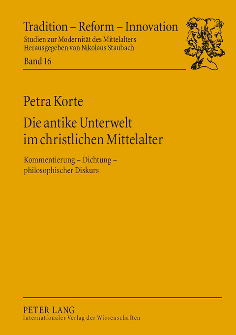 Die antike Unterwelt im christlichen Mittelalter - Petra Korte