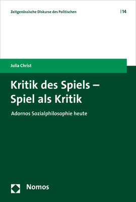 Kritik des Spiels - Spiel als Kritik - Julia Christ